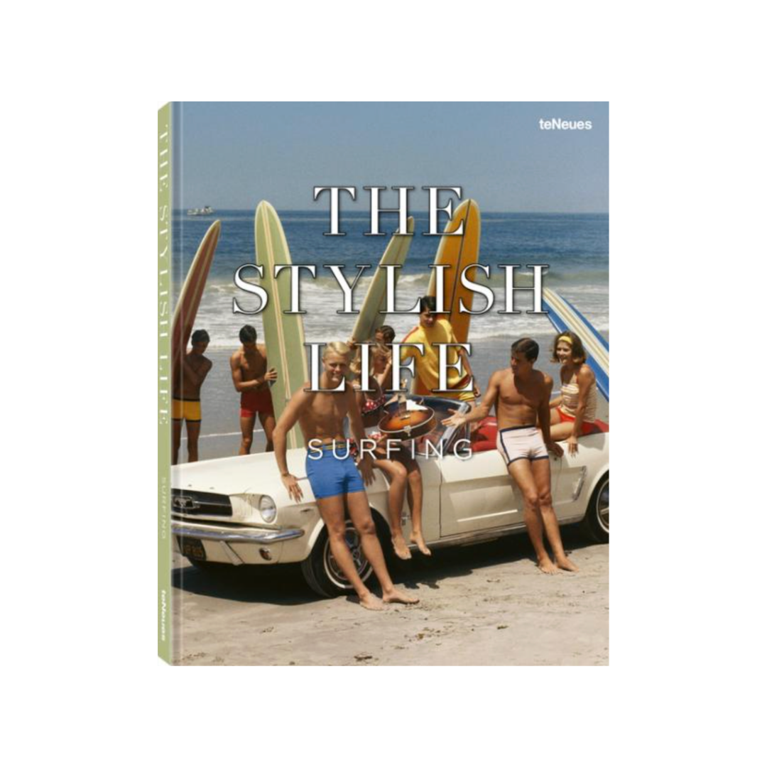 The Stylish Life: Surfing Hardcover Book