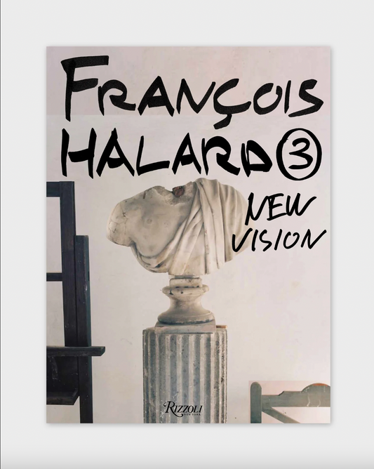 Francois Halard: 3 New Vision